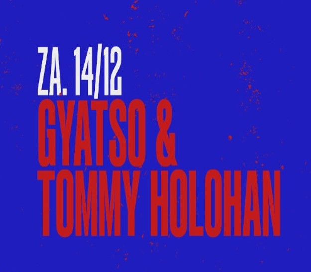 Gyatso & Tommy Holohan